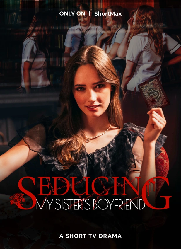 Seducing My Sister's Boyfriend: A Dark Tale of Love, Betrayal, and Revenge