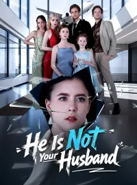 He is not your husbandShort Dramas