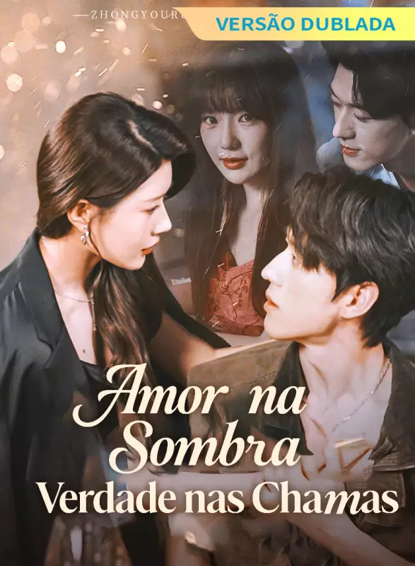 [Versão Dublada] Amor na Sombra, Verdade nas Chamas