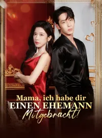 Mama, ich habe dir einen Ehemann mitgebracht!