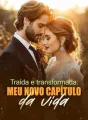 Traída e transformada: Meu novo capítulo da vida cover