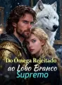 Do Ômega Rejeitado ao Lobo Branco Supremo cover