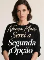 Nunca Mais Serei a Segunda Opção cover