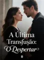 A Última Transfusão: O Despertar cover