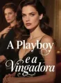 A Playboy e a Vingadora cover
