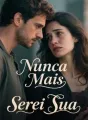 Nunca Mais Serei Sua cover
