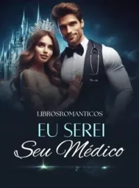 Eu Serei Seu Médico 