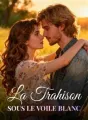 La Trahison Sous Le Voile Blanc cover