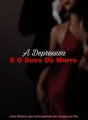 A Depressiva E O Dono Do Morro cover