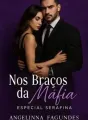 Nos Braços da Máfia - ESPECIAL SERAFINA cover