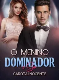 O Menino Dominador e Sua Garota Inocente