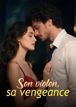 Son violon, sa vengeance