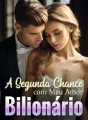 A Segunda Chance com Meu Amor Bilionário cover