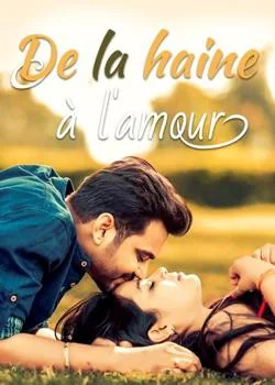 De la haine à l'amour