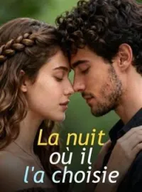 La nuit où il l'a choisie