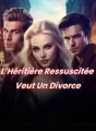 L'Héritière ressuscitée veut un divorce cover