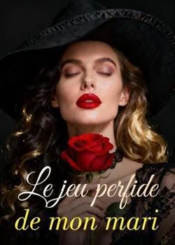 Le jeu perfide de mon mari