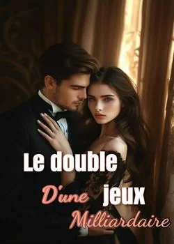 Le double jeux d'une milliardaire