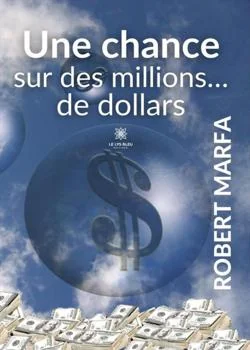 Une chance sur des millions... de dollars