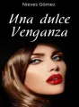 Una dulce venganza cover