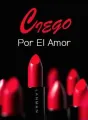 Ciego Por El Amor cover