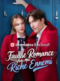 Fausse Romance Avec Mon Riche Ennemi ( Doublé )Mini-dramas