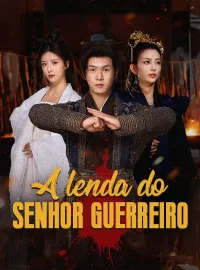 A Lenda do Senhor Guerreiro (Dublado)Dramas Curtos