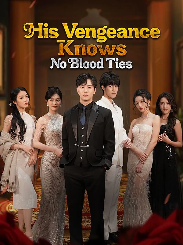 His Vengeance Knows No Blood Ties