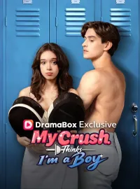 My Crush Thinks I'm A Boy