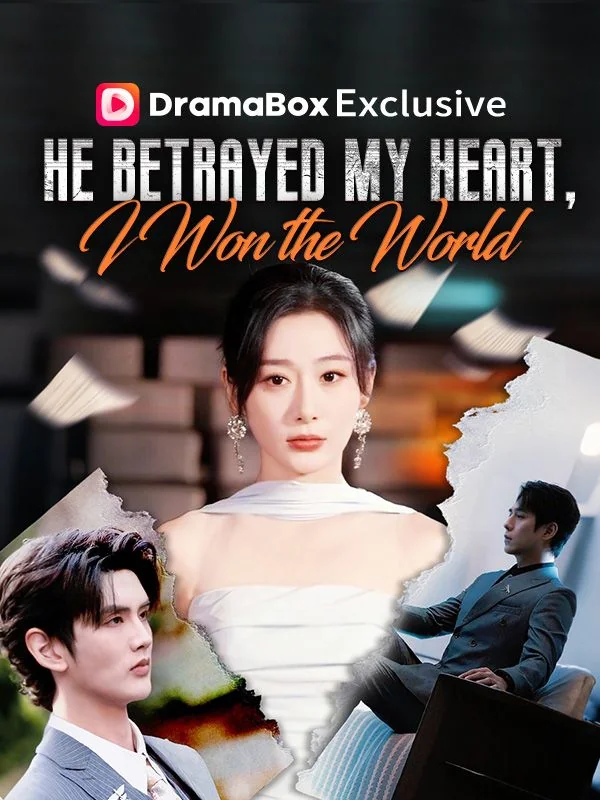 He Betrayed My Heart, I Won the World