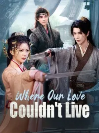 Where Our Love Couldn't Live(DUBBED)