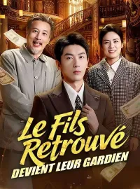 Le Fils Retrouvé Devient Leur Gardien ( Doublé )Mini-dramas