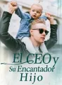 El CEO y Su Encantador Hijo cover