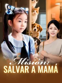 Misión: Salvar a Mamá