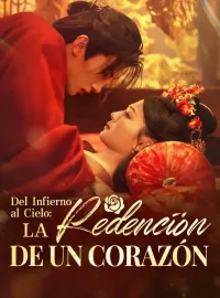 Del Infierno al Cielo: La Redención de un Corazón