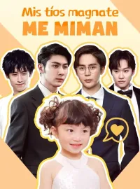 Mis tíos magnates me miman