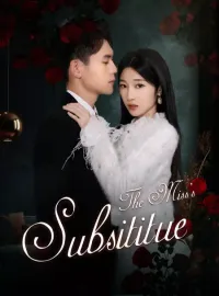The Miss's SubsititueShort Dramas