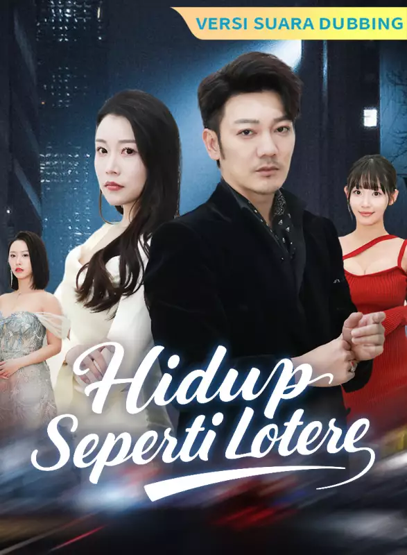 [Versi suara dubbing] Hidup Seperti Lotere