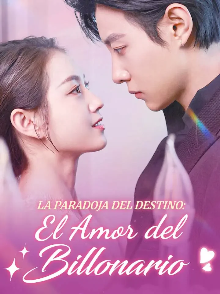 La Paradoja del Destino: El Amor del Billonario