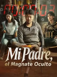 Mi Padre, el Magnate Oculto