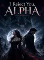 I Reject You, Alpha cover