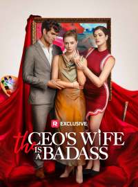 The CEO's Wife is A BadassShort Dramas