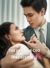 The Devious CEO and His Irresistible WifeShort Dramas