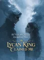 After My Mate Dumped Me, the Lycan King Claimed Me cover