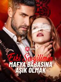 Eski Sevgilimin Mafya Babasına Aşık Olmak