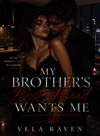 My Brother’s Best Friend Wants Me