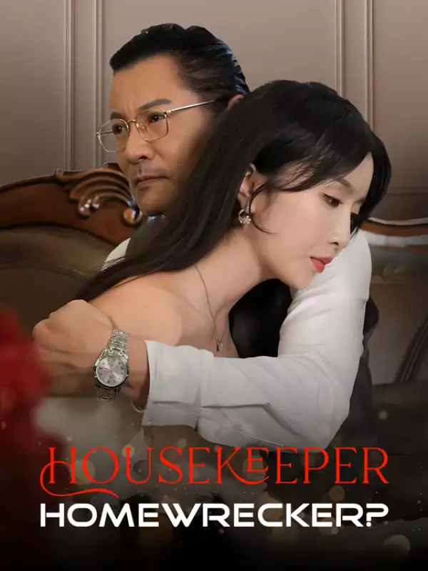 Housekeeper, Homewrecker?