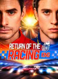 Return of the racing kingShort Dramas