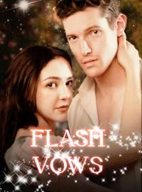 Flash VowsShort Dramas