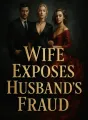 Wife Exposes Husband's Fraud cover